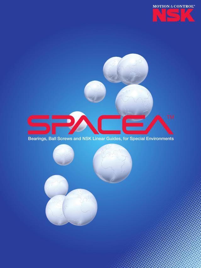 SPACEA™ - Bearings, Ball Screws and Linear Guides for Special Environments